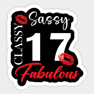 Sassy classy fabulous 17, 17th birth day shirt ideas,17th birthday, 17th birthday shirt ideas for her, 17th birthday shirts Sticker